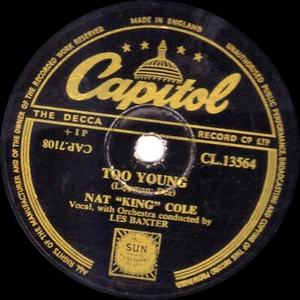 1951 UK #1 NAT "KING" COLE 78 TOO YOUNG / THAT'S MY GIRL CAPITOL CL 13564 E- - Picture 1 of 1