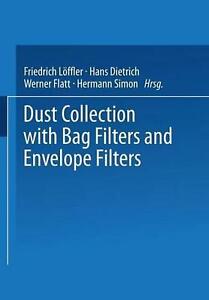 Dust Collection with Bag Filters and Envelope Filters by Hans Dietrich (German) 