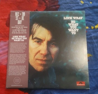 Link Wray - Be What You Want To Limited 2017  Republic Records Ltd. 2500 copies - Image 1 of 4