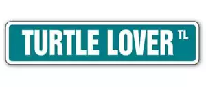 TURTLE LOVER Street Sign Metal Plastic Decal pet tortoise Decals snapping box - Picture 1 of 15