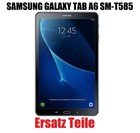 Ersatz Teile Samsung Galaxy Tab A6 sm-t585