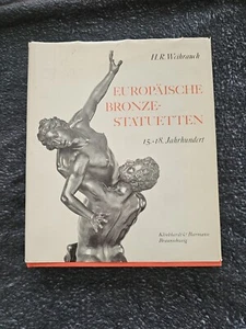 Europaische Bronzestatuetten 15-18 Jahrhundert - Weirauch - 1967 - German Text - Picture 1 of 12