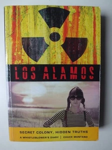 Los Alamos: A Whistleblower's Diary by Chuck Montano *Acceptable, Author Signed* - Imagen 1 de 6