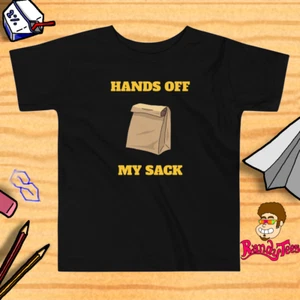 Hands Off My Sack Unisex Toddler Shirt | Funny Raunchy Tee Shirts for Kids - Picture 1 of 6