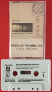 DOUGLAS TROWBRIDGE SONGS UNSPOKEN CASSETTE TAPE CHROME RARE - Picture 1 of 1