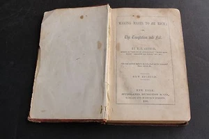 MAKING HASTE TO BE RICH-By T.S. ARTHUR, New Edition, Pub. New York-1860 Book. - Imagen 1 de 12