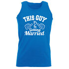 This Guy Is Getting Married - Funny Novelty Singlet Vest Unisex Tank Top