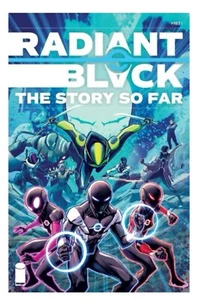 Radiant Black The Story So Far #1 Image Comics 2025 One Shot ~ ¡NUEVO!! - Imagen 1 de 1