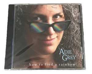 ... how to find a rainbow Music CD Adie Grey  2005-03-15 CD Sealed Hey baby - Picture 1 of 2