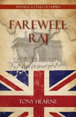 Farewell Raj: Witness to End of Empire by Hearne, Tony Paperback Book The Fast - Image 1 of 2