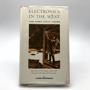 Electronics in the West First Fifty Years Jane Morgan 1st Edition Hardcover 1967 - Picture 1 of 8