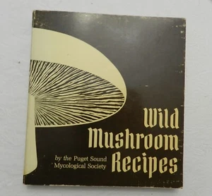 1973, Wild Mushroom Recipes - Puget Sound Mycological Society, SB 2nd Pr, VG - Picture 1 of 6