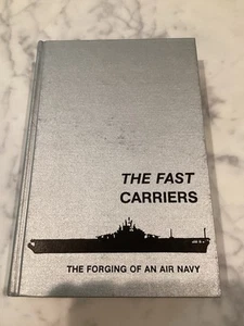 The Fast Carriers The Forging Of An Air Navy By Clark G Reynolds 1978 HC Signed - Picture 1 of 3