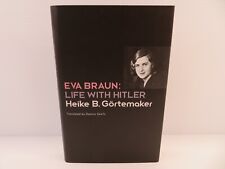 Eva Braun Life With Hitler Heike B. Gortemaker Hardcover Book - Fast Postage !!