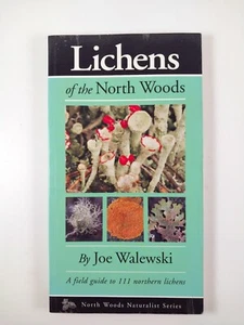 Lichens of the North Woods by Joe Walewski (2007, Trade Paperback) - Picture 1 of 5