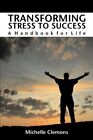 Transforming Stress to Success. Clemons New 9781460950289 Fast Free Shipping&lt;|