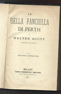 WALTER SCOTT - Das schöne Mädchen von Perth - CARLO SIMONETTI 1885 - Bild 1 von 3