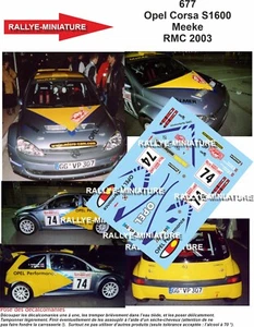 DECALS 1/43 REF 0677 Opel Corsa S1600 Meeke RALLYE MONTE CARLO 2003