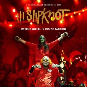 SLIPKNOT - PSYCHOSOCIAL IN RIO DE JANEIRO/RADIO BROADCAST CD NEU - Bild 1 von 1