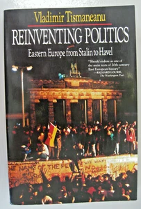 Reinventing Politics : Eastern Europe from Stalin to Havel by Vladimir Tismanean - Imagen 1 de 7