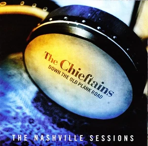 Chieftains CD Nashville Sessions: Down the Old Plank Road (2002) - Picture 1 of 2