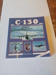 C-130: The Hercules by M. E. Morris Presidio Power Series AirPower #1009 1989 - Picture 1 of 9