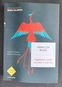 Toglietemi tutto ma non il sorriso - Anna L. Russo - Foto 1 di 1