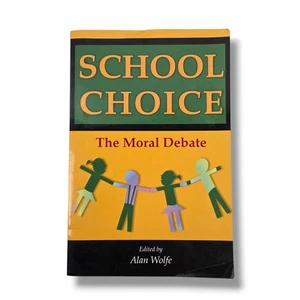 School Choice : The Moral Debate Paperback Education Theory Book Alan Wolfe - Bild 1 von 10