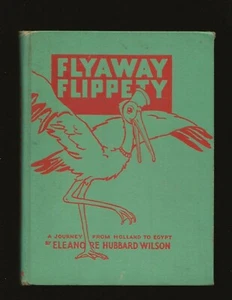 Flyaway Flippety: A Trip From Holland To Egypt (1933 First Edition) - Picture 1 of 5