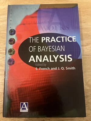 The Practice of Bayesian Analysis By S. French -  Hardcover - Image 1 of 4
