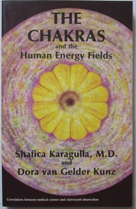 The Chakras and the Human Energy Fields by Dora van Gelder Kunz and Shafica Kara - Picture 1 of 9