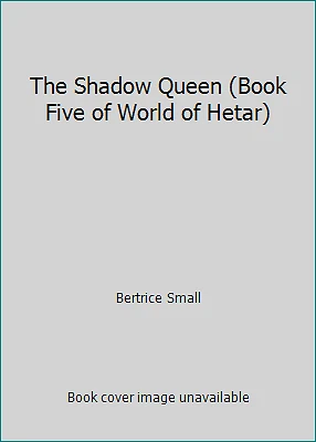 The Shadow Queen (Book Five of World of Hetar) by Bertrice Small - Image 1 of 1