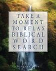 Gregory Sims Take A Moment To Relax Biblical Word Search (Tascabile)