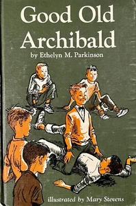 Good Old Archibald by Ethelyn M. Parkinson - Vintage 1960 Abington Press HC - - Picture 1 of 3