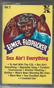 Elmer Fudpucker Sex Ain't Everything RARE Cassette Trucker Adult Comedy Meat Man - Foto 1 di 3