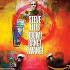 Steve Ellis   Boom Bang Twang   New Cd   J3z