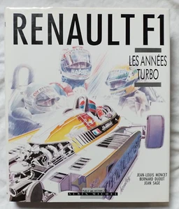 renault F1 Les années Turbo par Moncet Dudot Sage ed Albin Michel Automobile - Foto 1 di 6