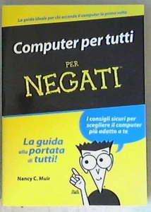 17467 Computer per tutti per negati / Nancy C. Muir - Picture 1 of 1