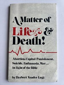 Eine Frage von Leben und Tod. Abtreibung & Todesstrafe im Lichte der Bibel