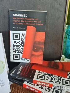 Scanned : Why Vaccine Passports and Digital IDs Will Mean the End of Privacy and - Picture 1 of 2