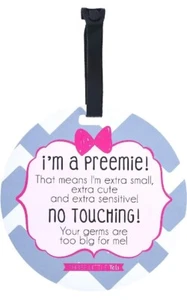 THREE LITTLE TOTS – I'm a preemie No Touching Seat Sign or Stroller Tag - Picture 1 of 9