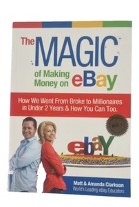 The Magic Of Making Money On eBay Book by Matt & Amanda Clarkson (paperback) - Picture 1 of 6