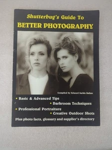 Shutterbug's Guide To BETTER PHOTOGRAPHY by Edward Sarkis Balian - Picture 1 of 6