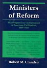 Ministers of Reform, Robert M. Crunden,  Paperback