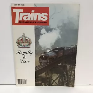Trains The Magazine Of Railroading Back Issue July 1979 Royalty To Dixie Diesel - Picture 1 of 11