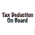 Tax Deduction On Board, Vinyl Decal Sticker, 40 Patterns & 3 Sizes, #4068