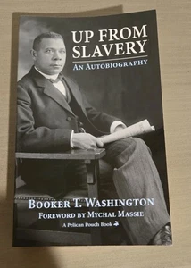 UP FROM SLAVERY: AN AUTOBIOGRAPHY (PELICAN POUCH SERIES) By Booker Washington - Bild 1 von 5