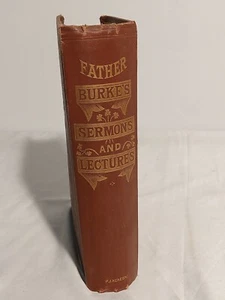 Father Burke's Lectures and Sermons 1872 By Very Rev Thomas N Burke RARE - Picture 1 of 12
