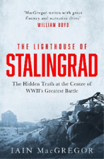 Iain MacGregor The Lighthouse of Stalingrad (Gebundene Ausgabe)