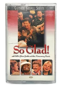 Bill and Gloria Gaither So Glad Christian Cassette Audio Tape 1999 - Imagen 1 de 5
